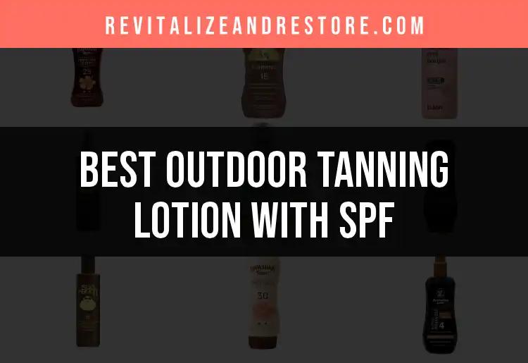 16 Best Outdoor Tanning Lotions with SPF for Sun-Ready Skin