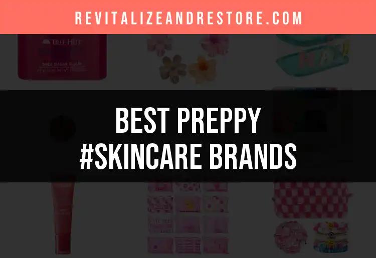 15 Preppy #Skincare Brands You Need to Know