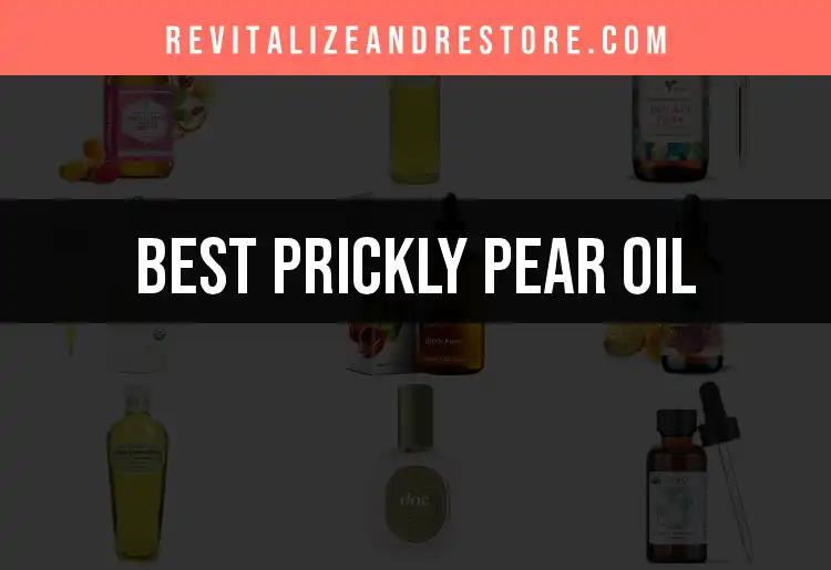 12 Must-Have Prickly Pear Oil Products for Radiant Skin