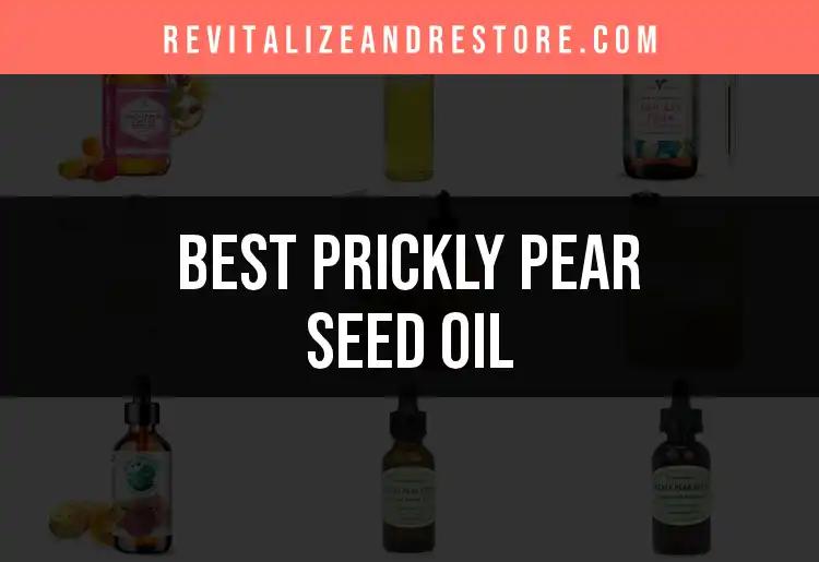 11 Prickly Pear Seed Oil Gems for Glowing Skin