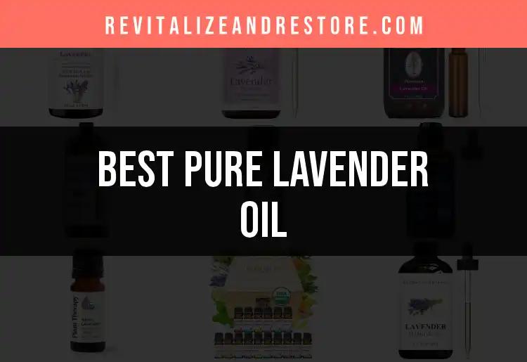 18 Top Pure Lavender Oil Picks for Glowing Skin