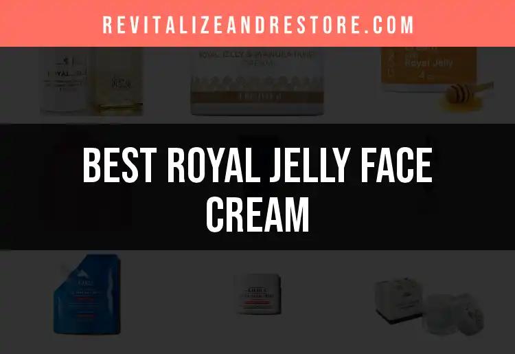 13 Top Royal Jelly Face Creams You Need to Try