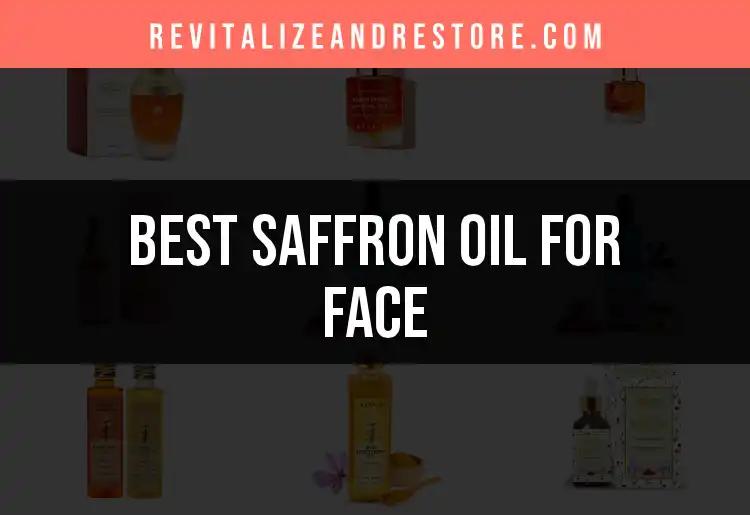 12 Must-Try Saffron Oils for Glowing Skin
