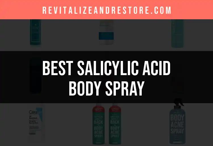 13 Best Salicylic Acid Body Sprays for Clearer Skin