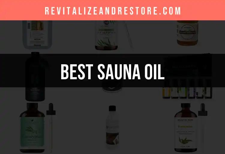 13 Best Sauna Oils for Your Perfect Relaxation Experience