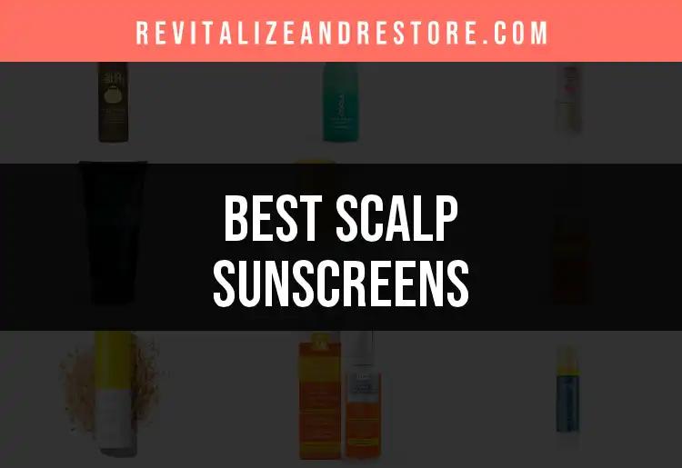 16 Scalp Sunscreens You Need for Ultimate Sun Protection