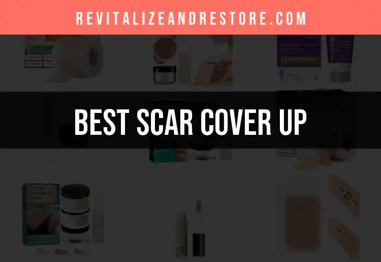 18 Best Scar Cover Up Products for Flawless Skin