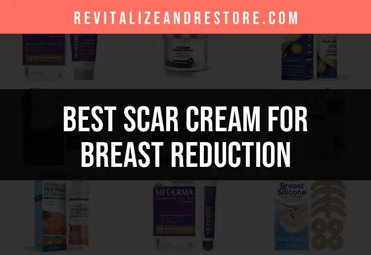 20 Best Scar Creams for Breast Reduction Unveiled