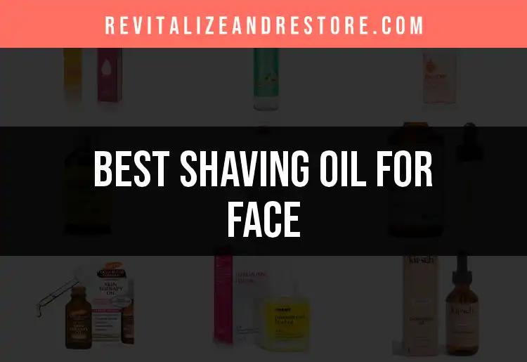 19 Best Shaving Oils for a Smooth, Close Shave