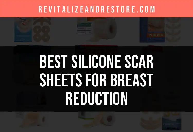17 Silicone Scar Sheets for Breast Reduction You Need to Try