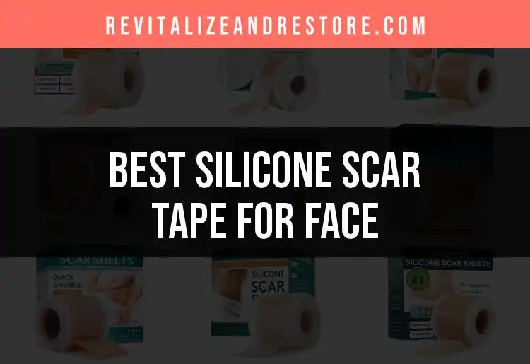 16 Best Silicone Scar Tapes for a Flawless Face