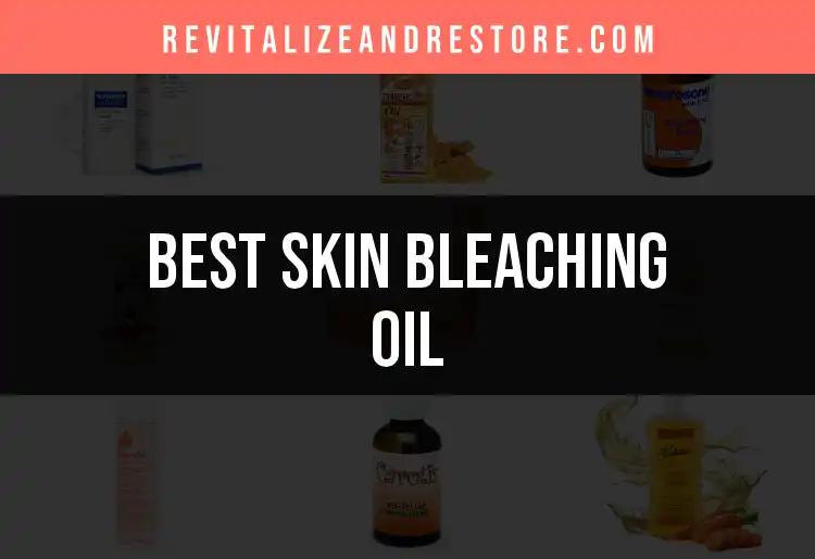 17 Skin Bleaching Oils for a Radiant Glow