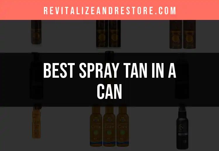 13 Best Spray Tan in a Can for a Flawless Glow