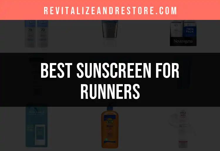 18 Sunscreens for Runners: Protect Your Skin While You Run