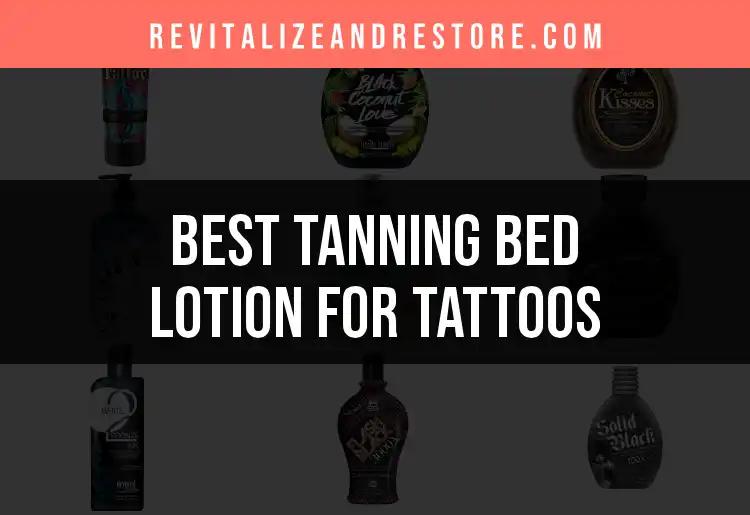 17 Best Tanning Bed Lotions for Tattoos You Need to Try