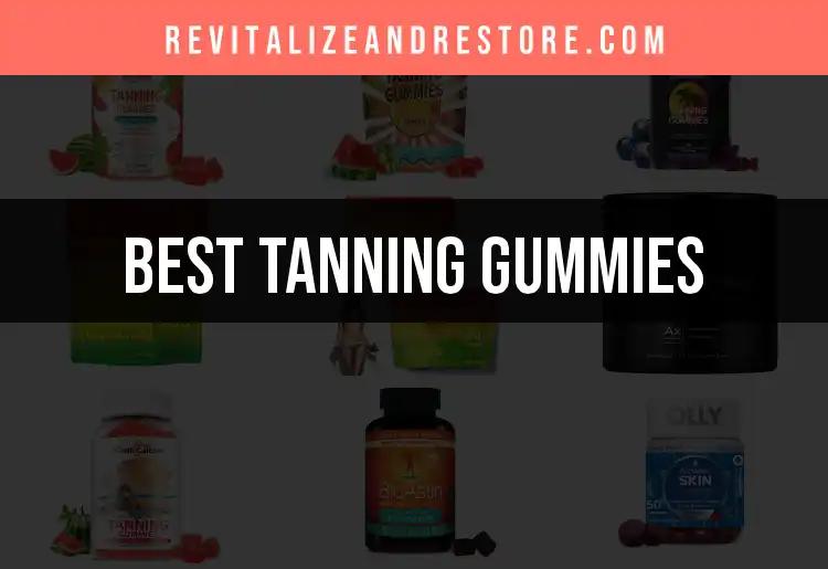 15 Best Tanning Gummies for Effortless Glow