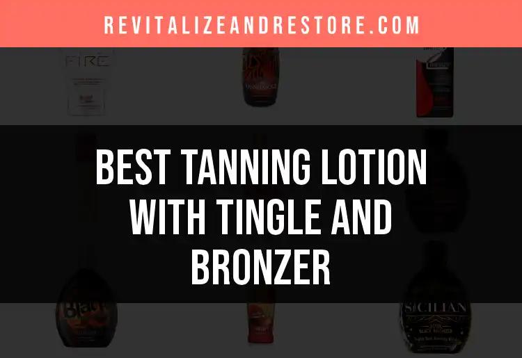14 Best Tanning Lotions With Tingle and Bronzer for You