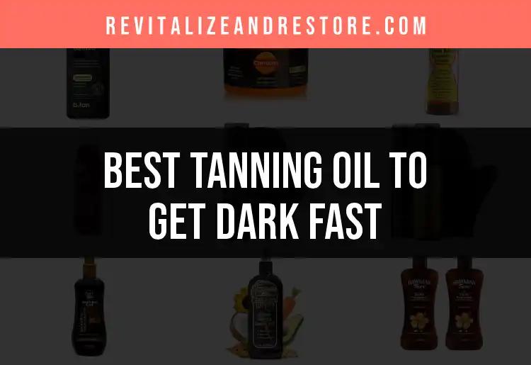 20 Tanning Oils to Get Dark Fast: Our Top Picks