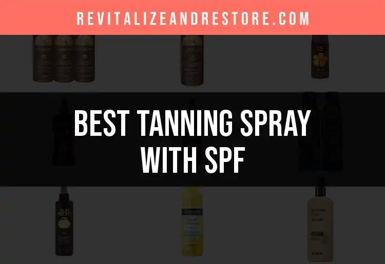 17 Best Tanning Sprays with SPF for Radiant Skin