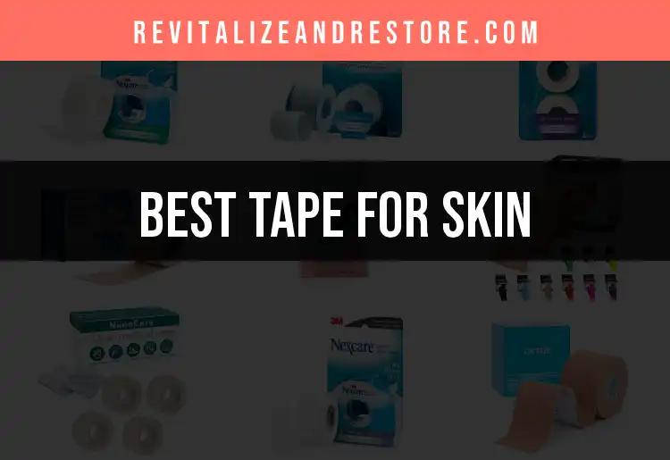 19 Best Tapes for Skin: Your Ultimate Guide to Healing