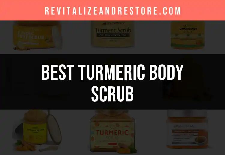 12 Must-Try Turmeric Body Scrubs for Radiant Skin