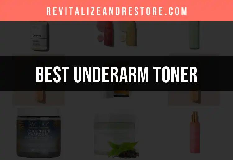 18 Best Underarm Toners for Radiant Skin