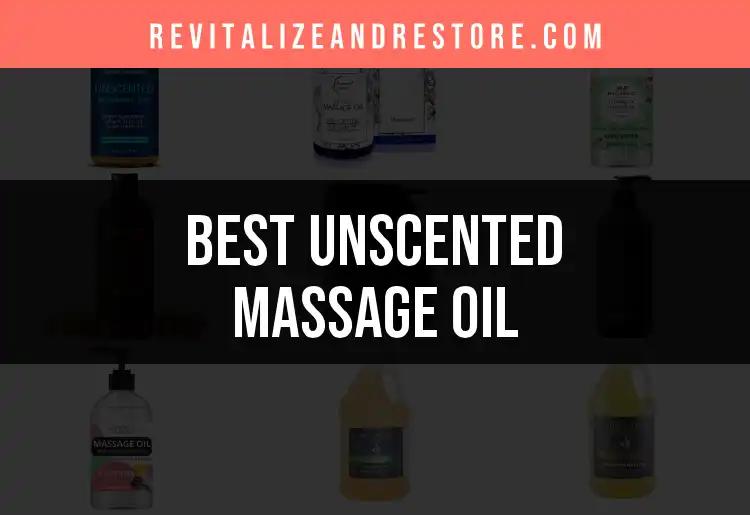 14 Top Unscented Massage Oils for Serenity and Relaxation