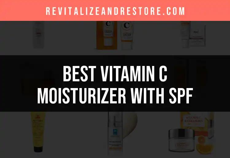 15 Best Vitamin C Moisturizers With SPF for Radiant Skin