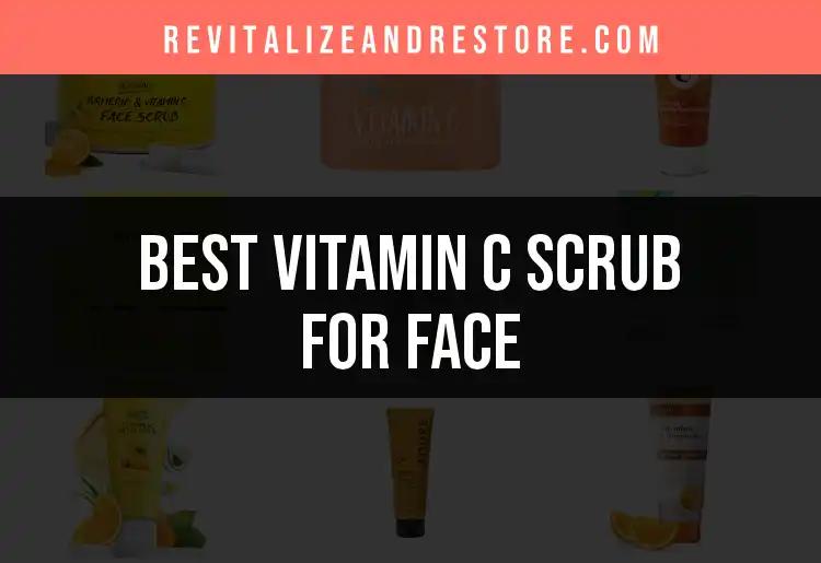 13 Best Vitamin C Scrubs for a Brighter Face