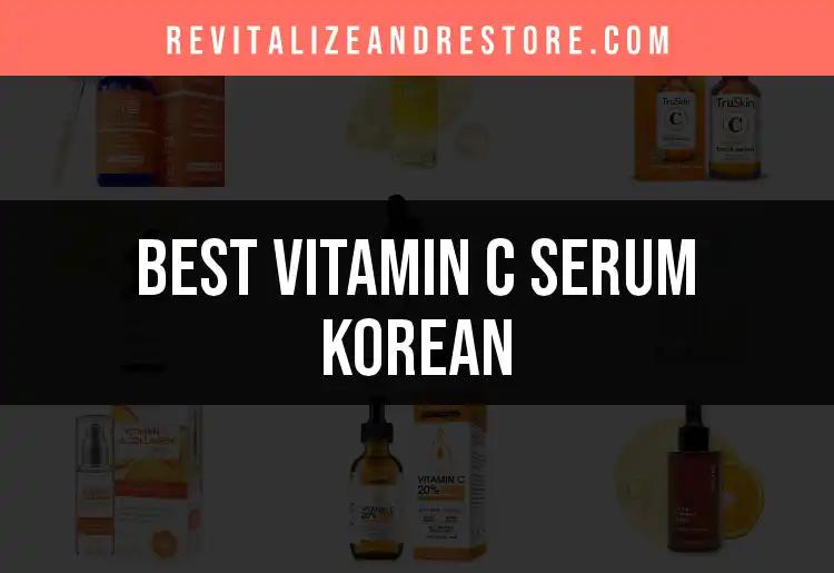 15 Best Korean Vitamin C Serums for Radiant Skin