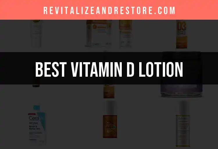 15 Must-Try Vitamin D Lotions for Radiant Skin