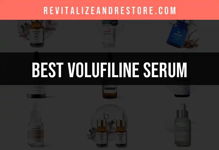 12 Best Volufiline Serums for Youthful Skin