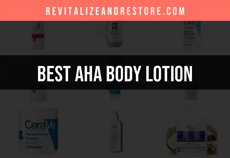 17 Best AHA Body Lotions to Revitalize Your Skin