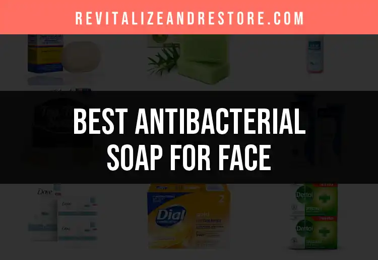 19 Best Antibacterial Soaps for Your Face featured