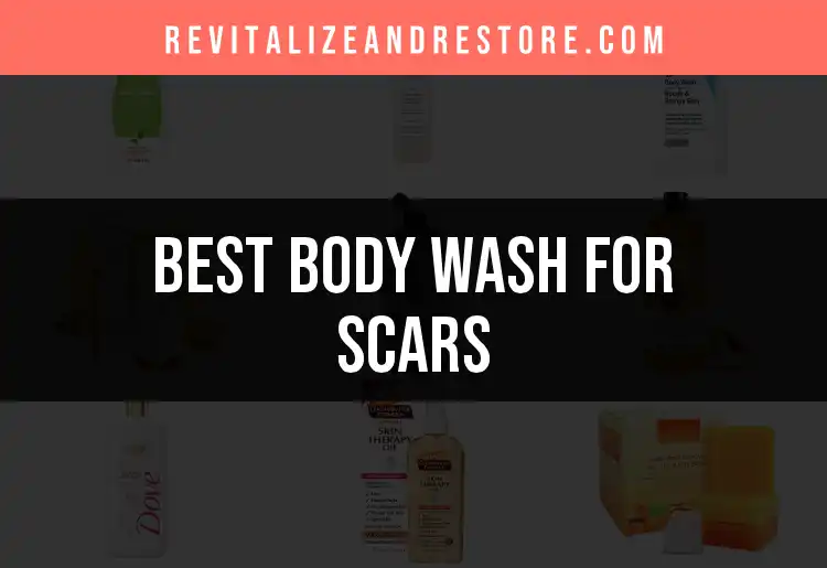 20 Top Body Washes for Scars: Your Skin's Best Allies featured
