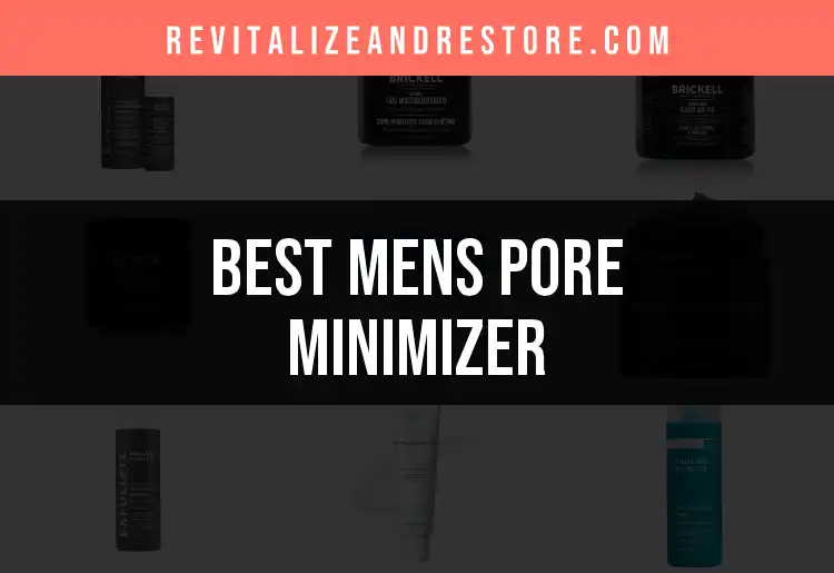 18 Best Men's Pore Minimizers for Smooth, Clear Skin featured