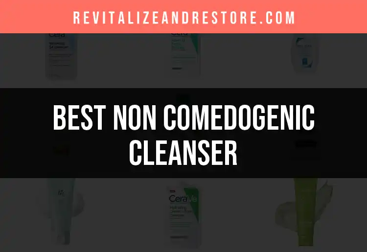 20 Non Comedogenic Cleansers You Need to Discover featured