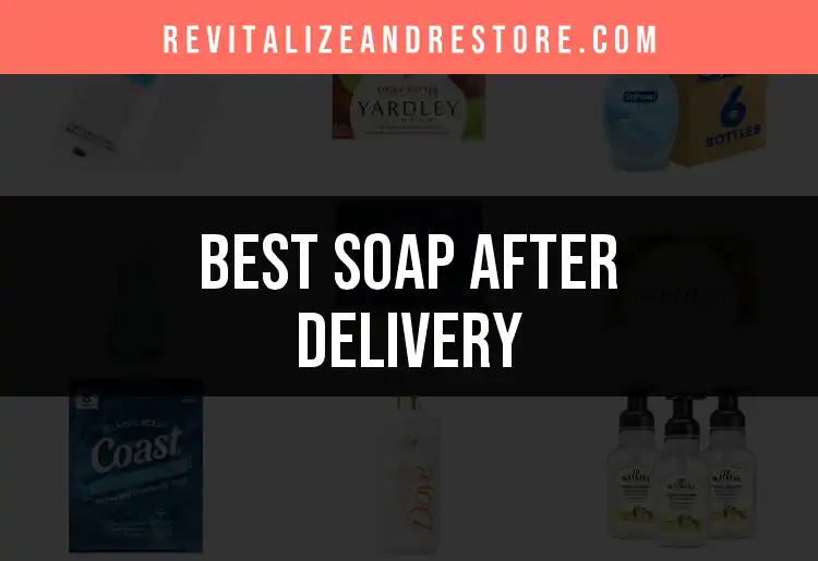 18 Soaps to Use After Delivery for Gentle Postpartum Care featured
